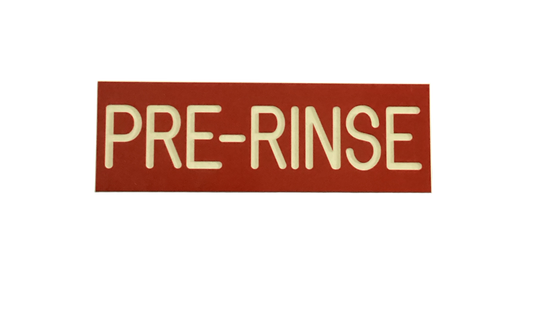 MCS PR: Sign, "Pre-Rinse"