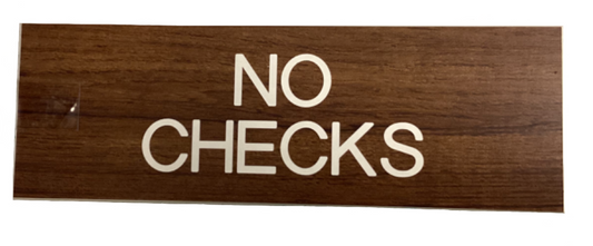 MCS 4020: Sign, "No Checks"